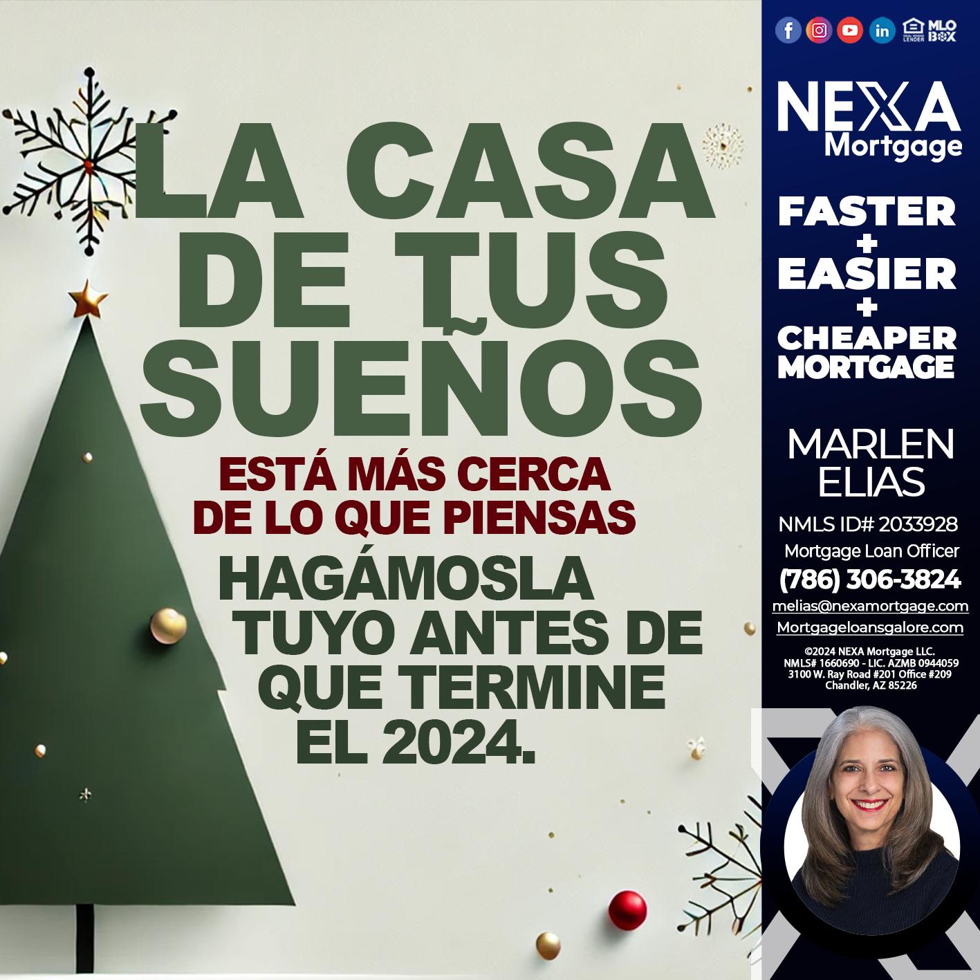 LA CASA DE TUS SUEÑOS - Marlen Elias -Mortgage Loan Officer