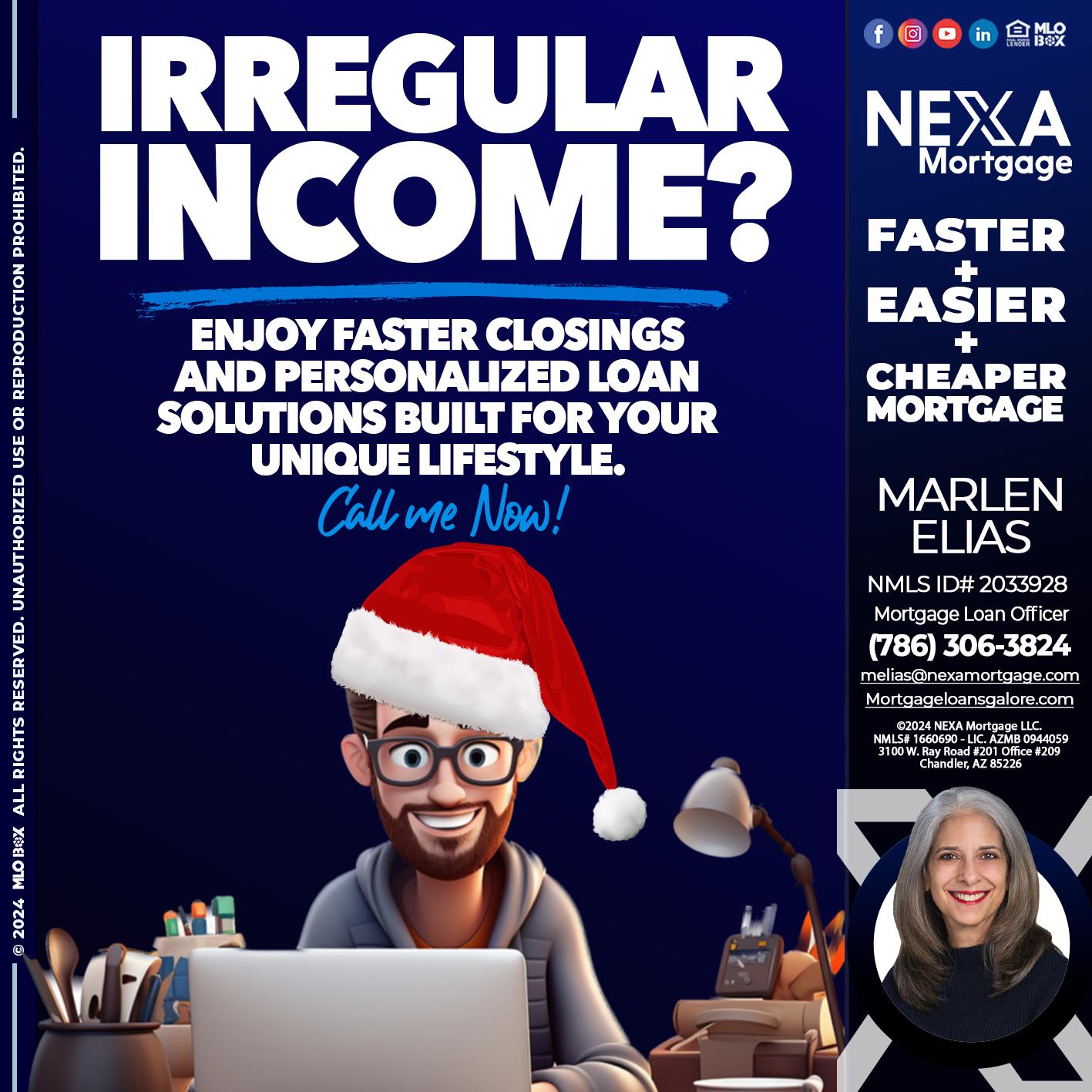 IRREGULAR INCOME? - Marlen Elias -Mortgage Loan Officer