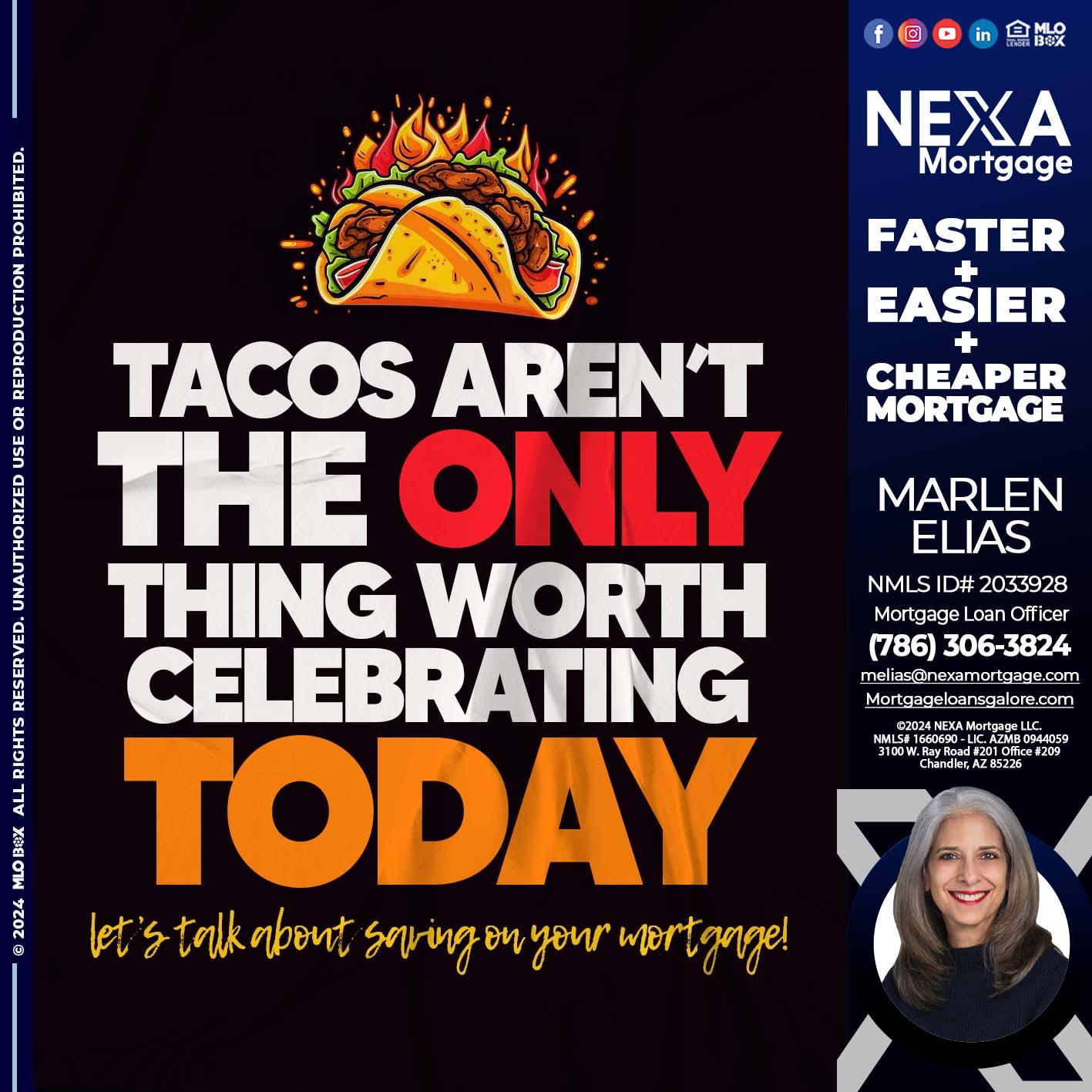 TACOS ARENT THE ONLY - Marlen Elias -Mortgage Loan Officer