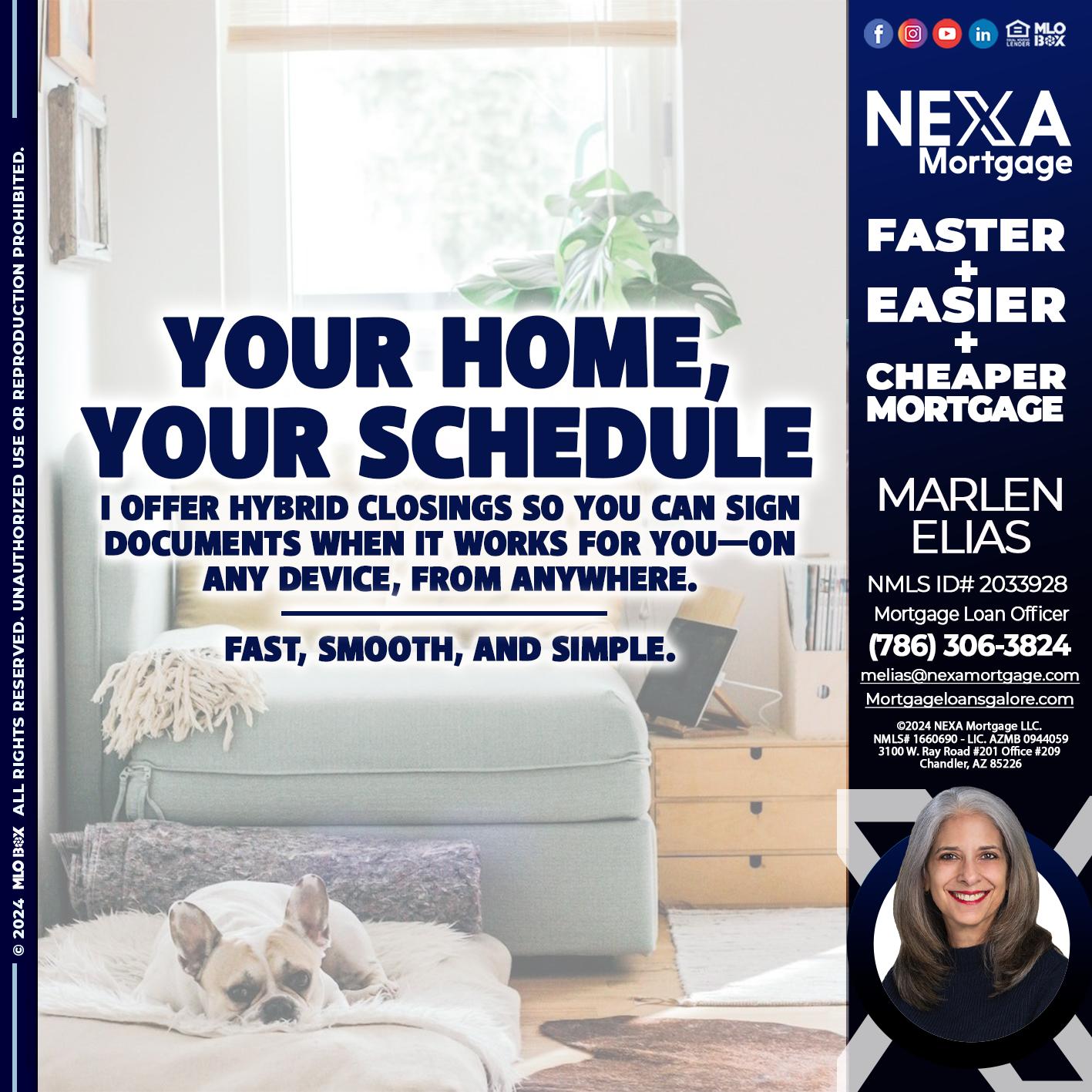 YOUR HOME YOUR SCHEDULE - Marlen Elias -Mortgage Loan Officer