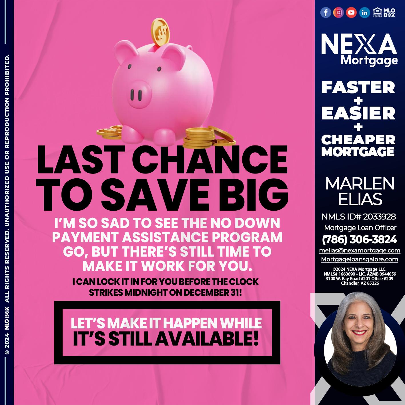 LAST CHANCE TO SAVE BIG - Marlen Elias -Mortgage Loan Officer