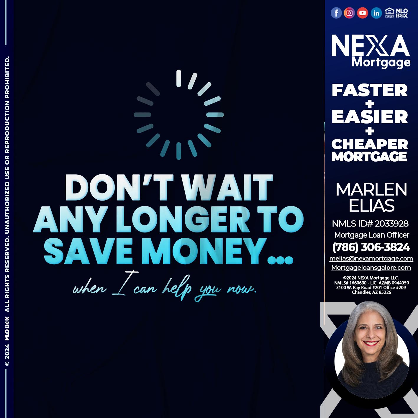 DONT WAIT - Marlen Elias -Mortgage Loan Officer
