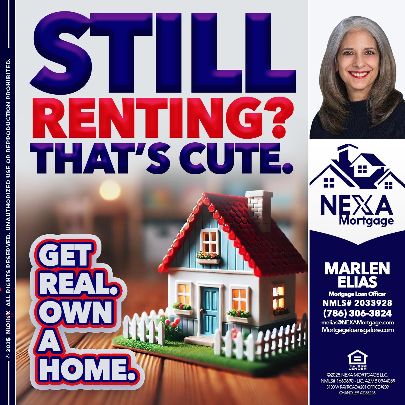 STILL RENTING? - Marlen Elias -Mortgage Loan Officer