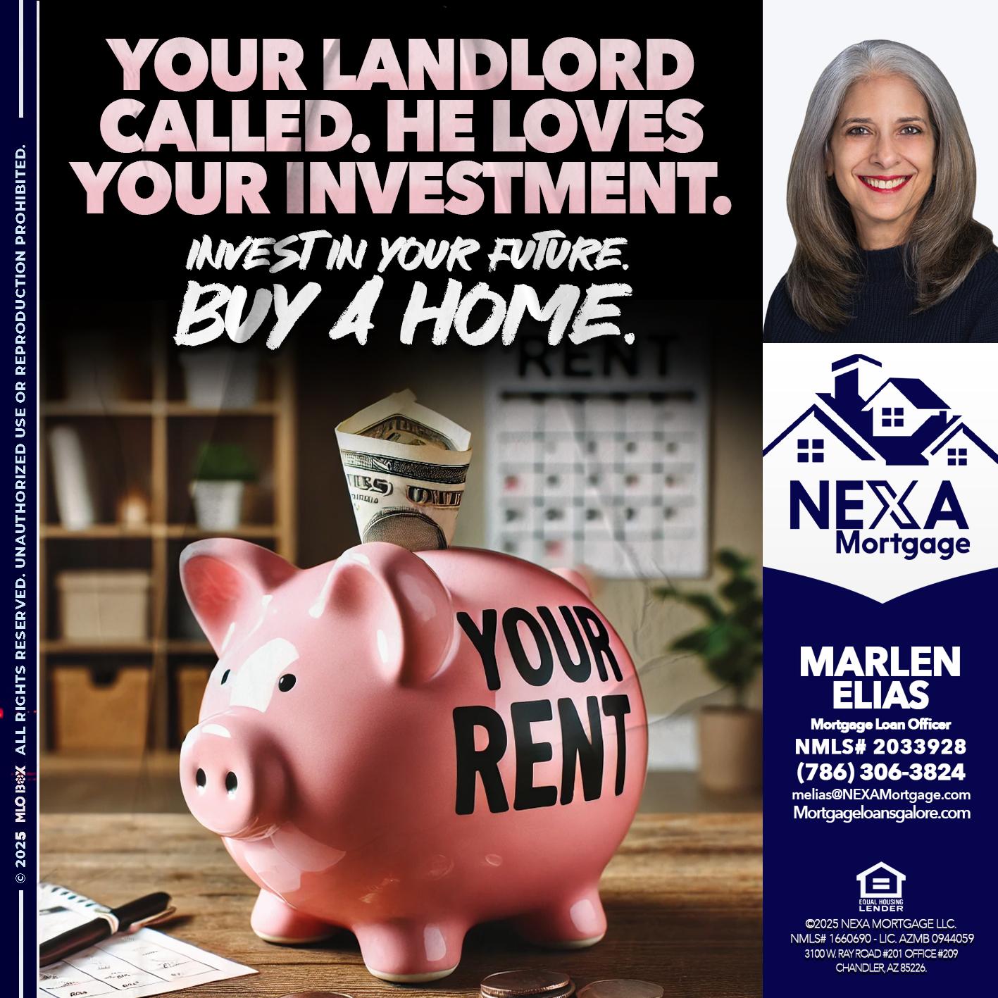 YOUR LANDLORD CALLED. - Marlen Elias -Mortgage Loan Officer