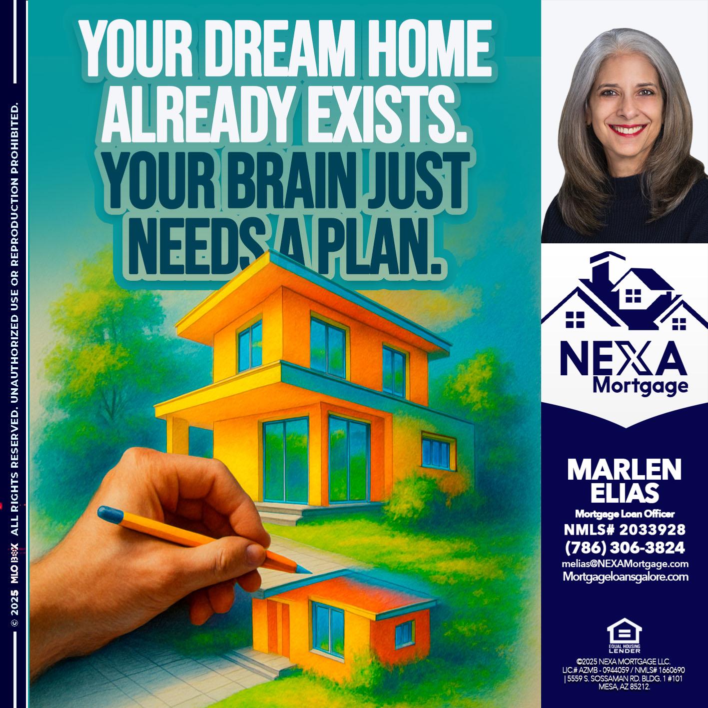 YOUR DREAM HOME - Marlen Elias -Mortgage Loan Officer