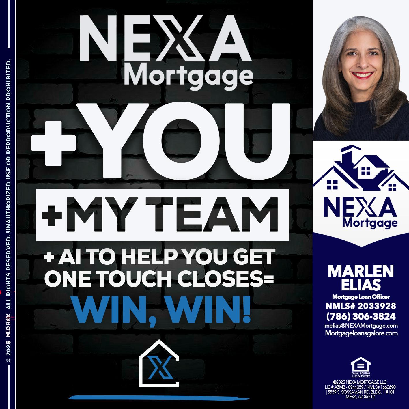 NEXA + YOU + MY TEAM - Marlen Elias -Mortgage Loan Officer
