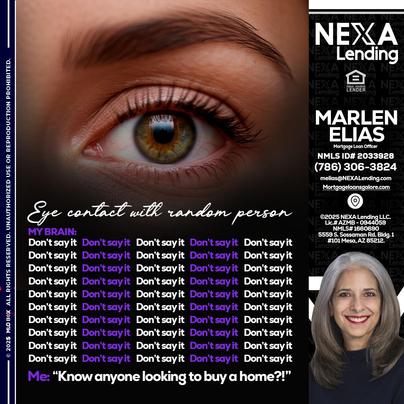 eye contact - Marlen Elias -Mortgage Loan Officer