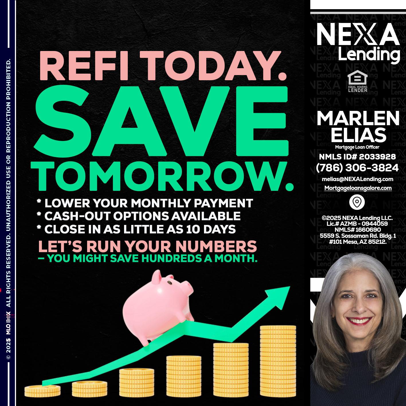 REFI TODAY SAVE TOMORROW - Marlen Elias -Mortgage Loan Officer