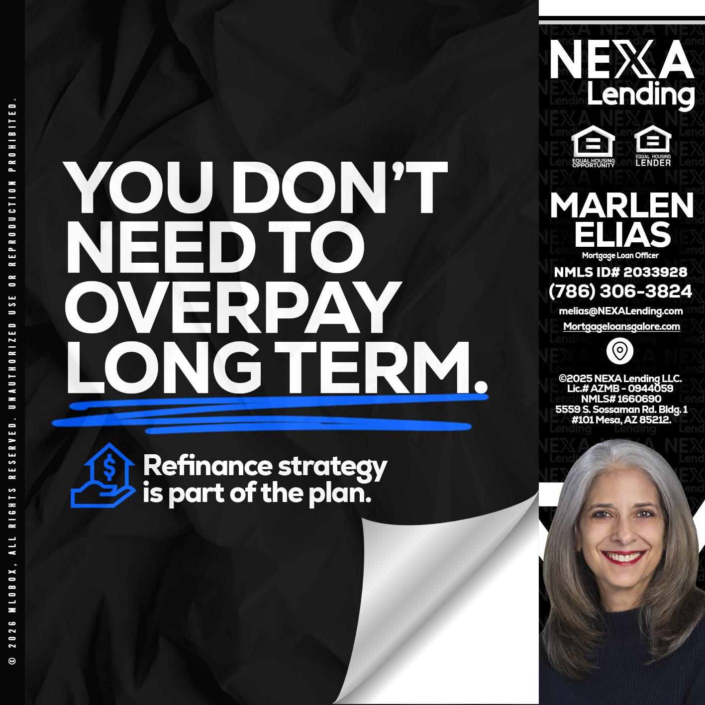 you don't need - Marlen Elias -Mortgage Loan Officer