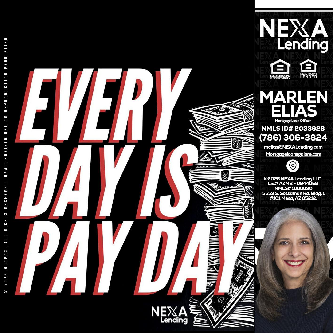 EVERY DAY IS PAY DAY - Marlen Elias -Mortgage Loan Officer