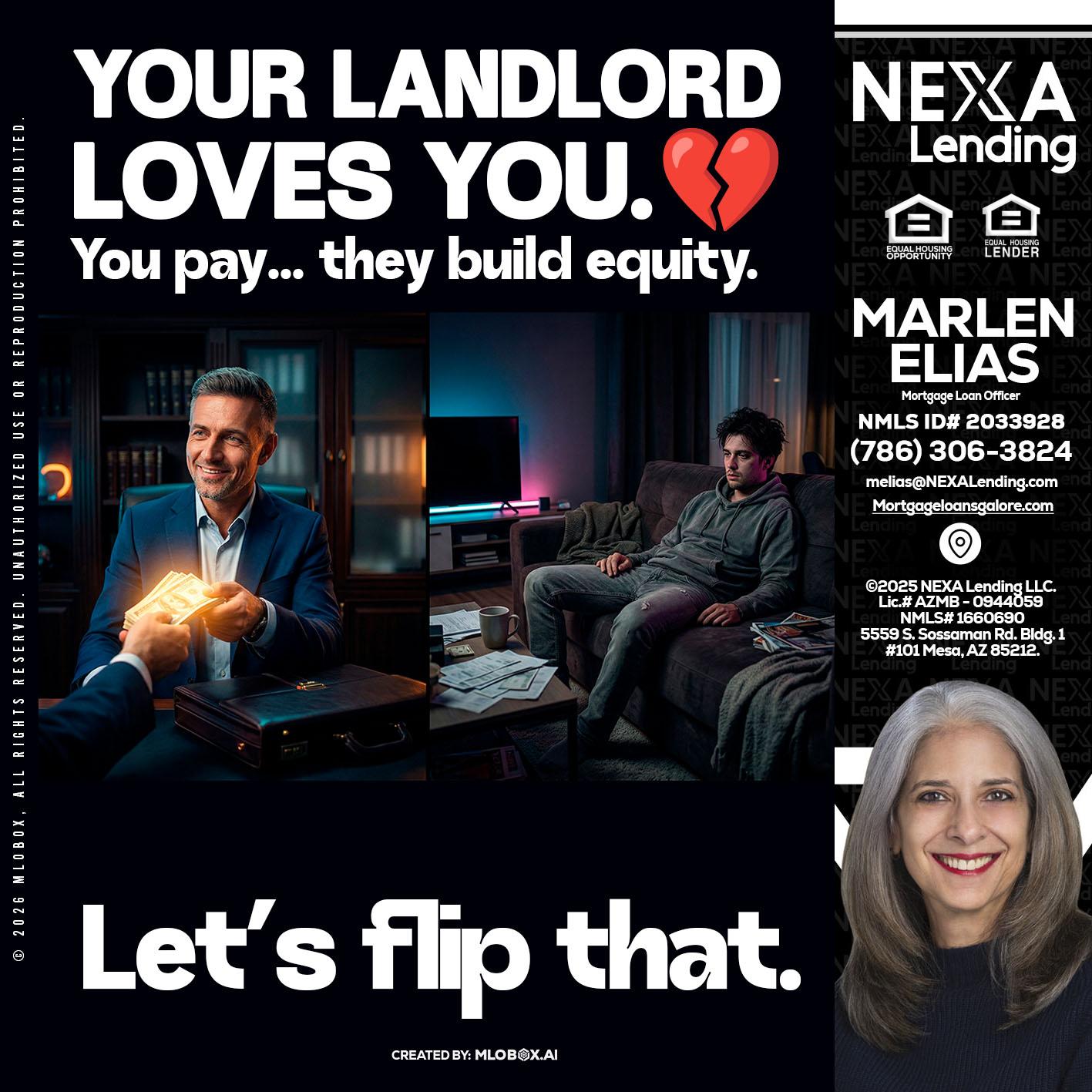 your landlord - Marlen Elias -Mortgage Loan Officer
