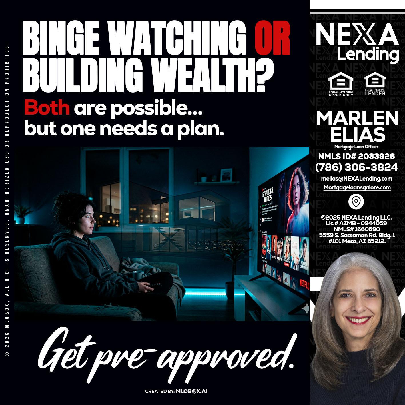 BINGE WATCHING - Marlen Elias -Mortgage Loan Officer