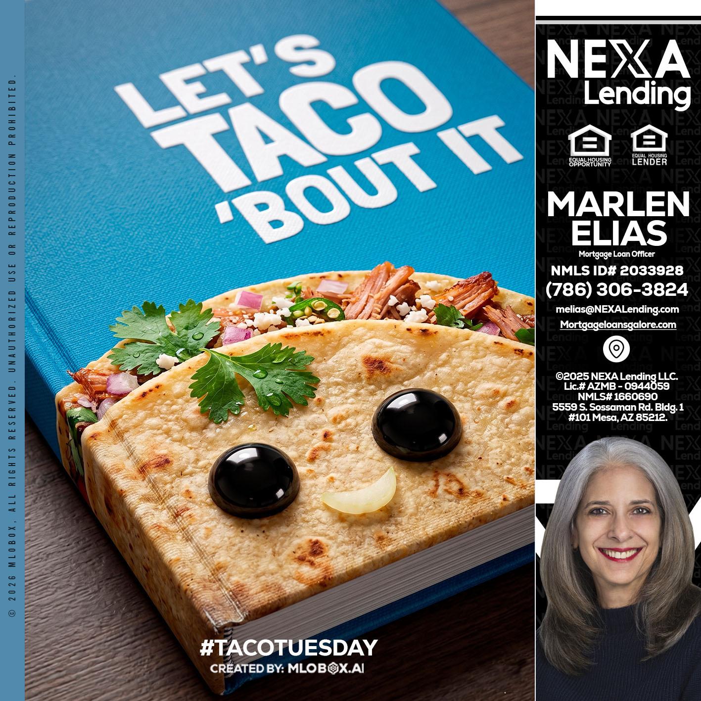 LETS TACO ABOUT IT - Marlen Elias -Mortgage Loan Officer