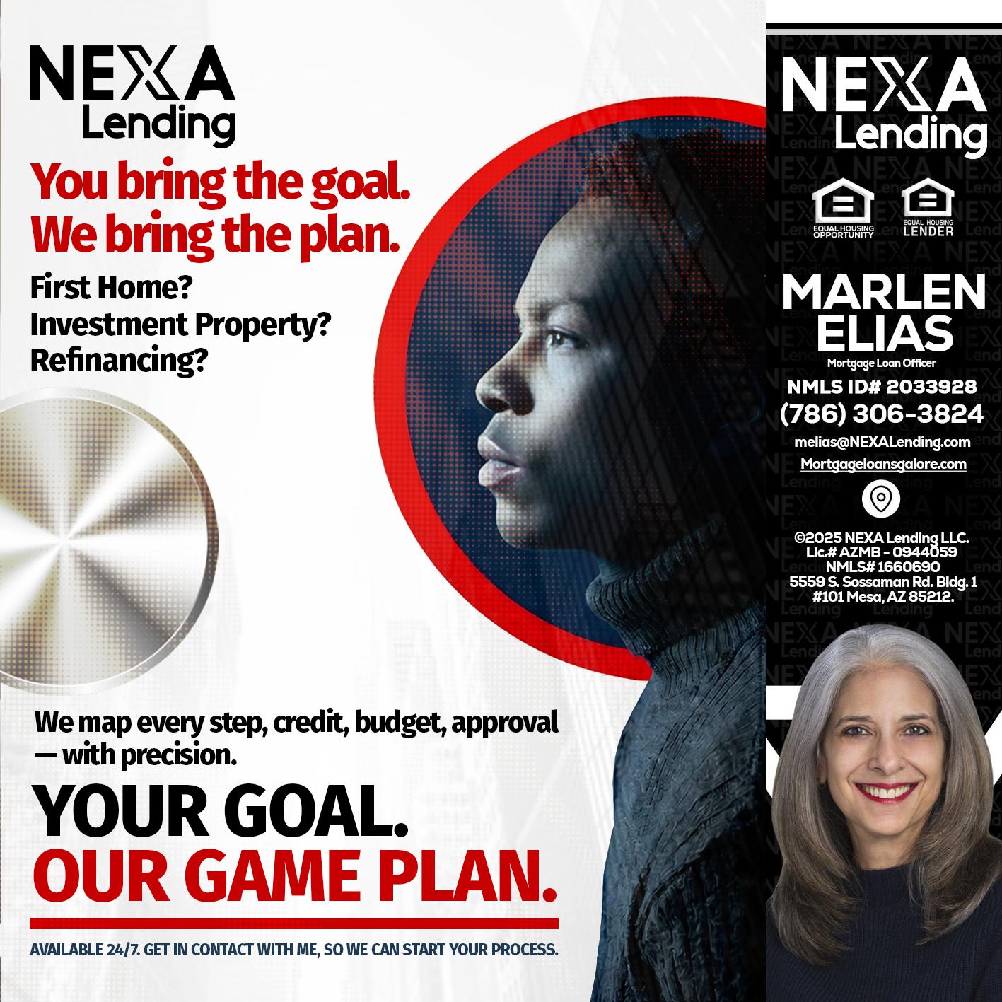 YOUR GOAL. OUR GAME PLAN. - Marlen Elias -Mortgage Loan Officer