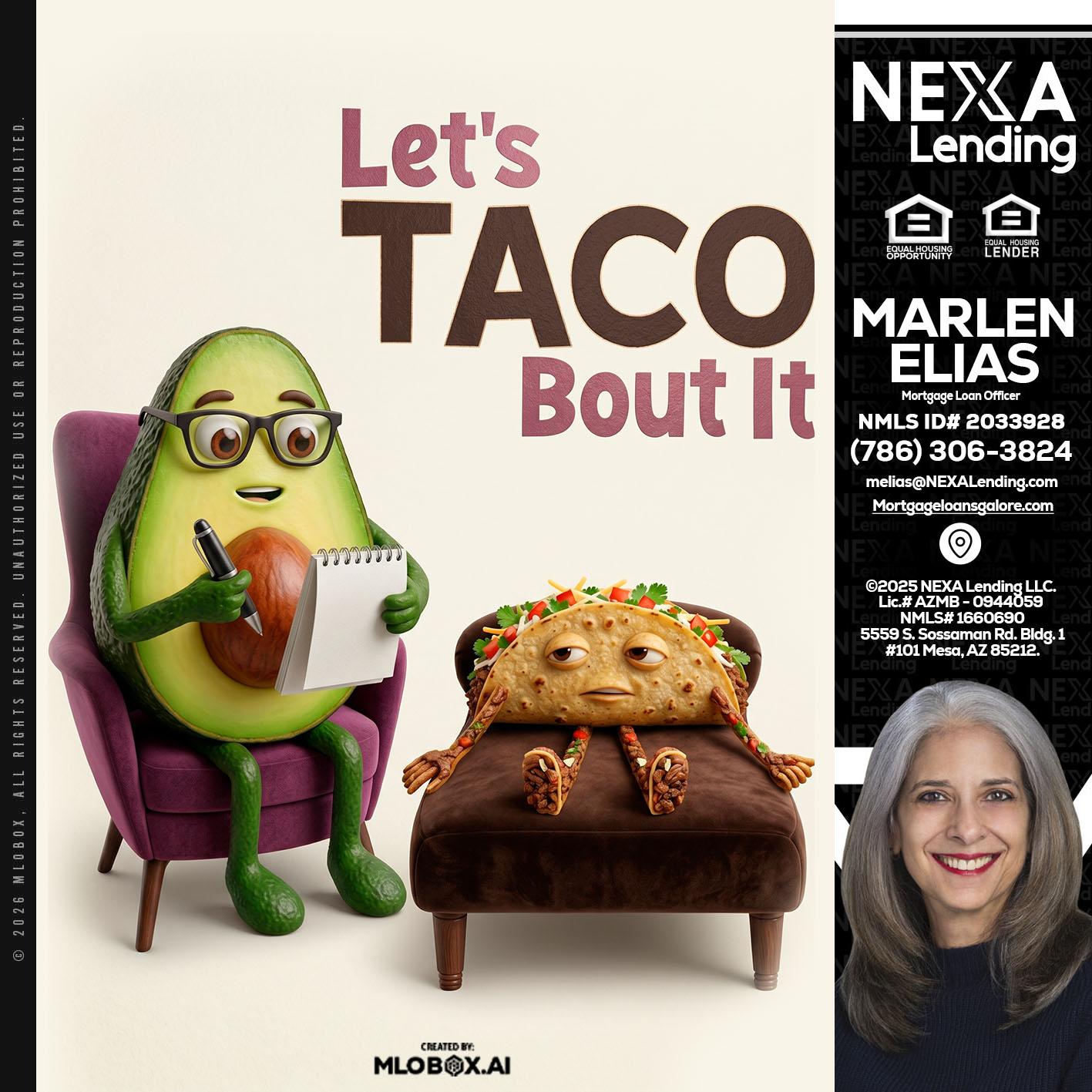 LETS TACO ABOUT IT - Marlen Elias -Mortgage Loan Officer