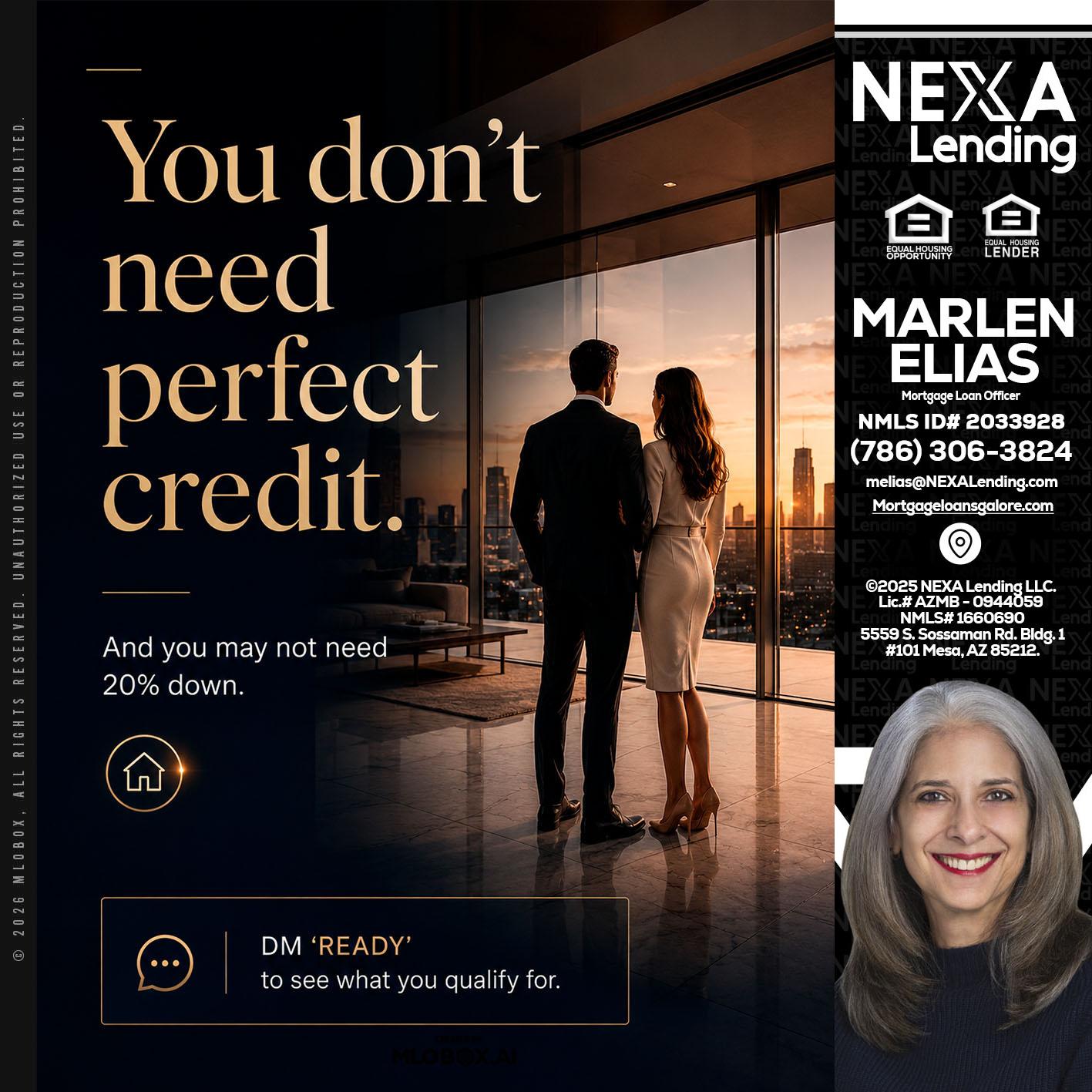 you don't need - Marlen Elias -Mortgage Loan Officer